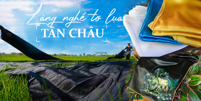 Ghé thăm các địa điểm du lịch Tân Châu An Giang - Làng lụa Tân Châu