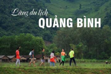 [Cập nhật] Cẩm nang những ngôi làng du lịch ở Quảng Bình Quảng Trị đẹp và bình yên giữa lòng di sản 