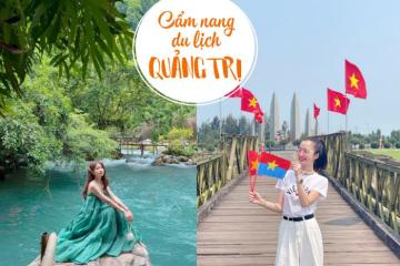 Cẩm nang du lịch Quảng Trị sau sáp nhập từ A đến Z tha hồ lên rừng xuống biển vi vu