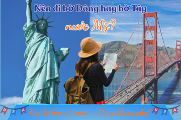 Nên đi bờ Đông hay bờ Tây nước Mỹ? Lựa chọn nào phù hợp cho du khách